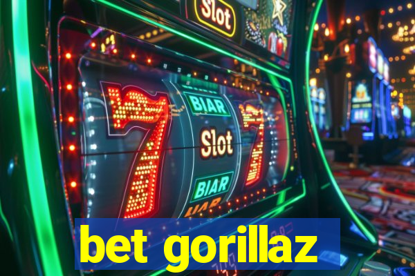 bet gorillaz